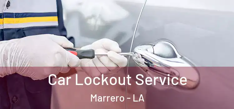 Car Lockout Service Marrero - LA