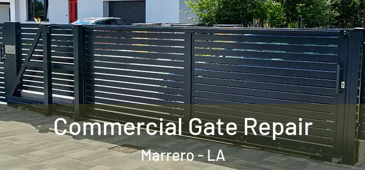 Commercial Gate Repair Marrero - LA