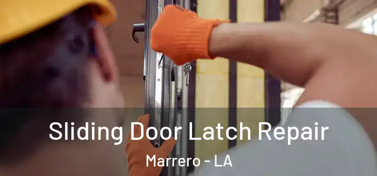 Sliding Door Latch Repair Marrero - LA